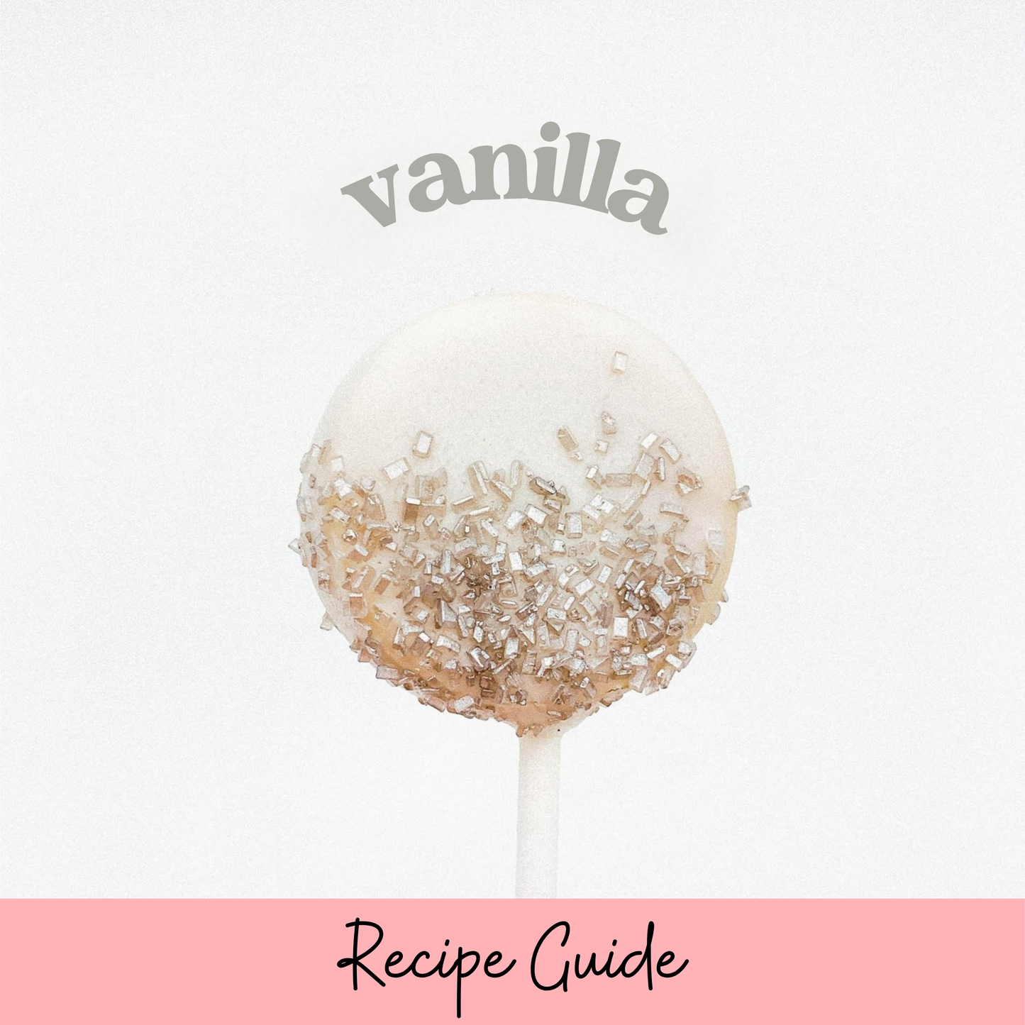 Vanilla Cake Pop Recipe