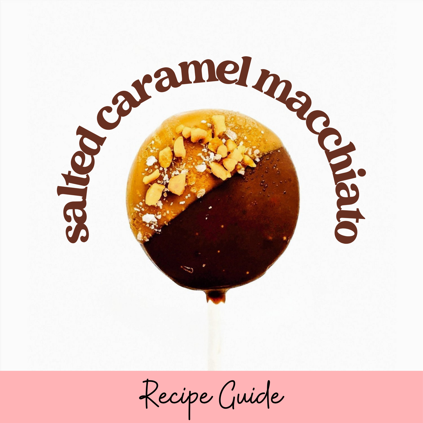 Salted Caramel Macchiato Cake Pop Recipe